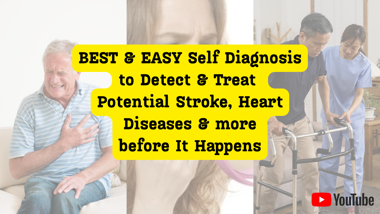 Load video: BEST &amp; EASY Self Diagnosis to Detect &amp; Treat Potential Stroke, Heart Diseases &amp; more before It Happen